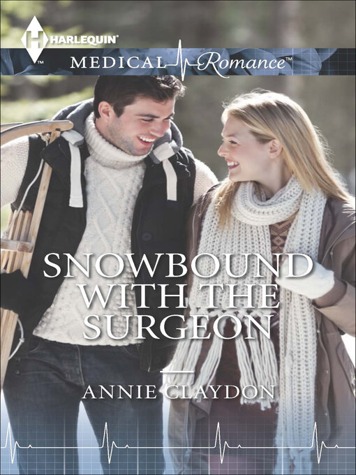 Title details for Snowbound with the Surgeon by Annie Claydon - Available